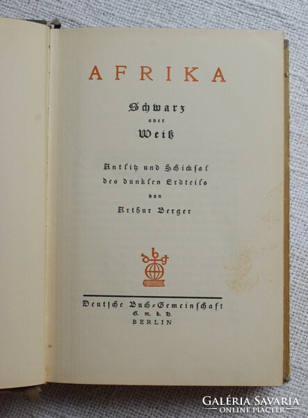Africa schwarz oder weiß, dr. Arthur berger, Berlin, German Book Association 1932 antique book