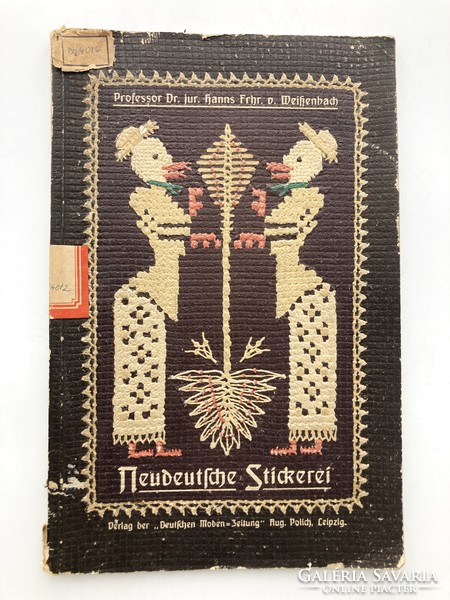 Hímzésmintákkal gazdagon illusztrált német vintage kiadvány az 1900-as évek elejéről - ritkaság