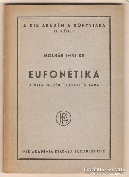 Imre Molnár: euphonetics, the theory of beautiful speech and singing, 1942
