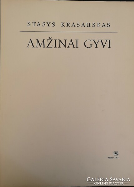 STASYS KRASAUSKAS: AMZINAI GYVI (ALIVE FOR EVER), 1975 Vilnius