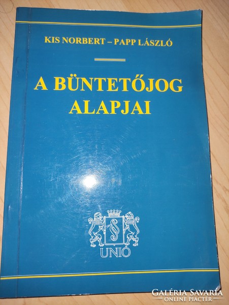 A büntetőjog alapjai - Kiss Norbert, Papp László