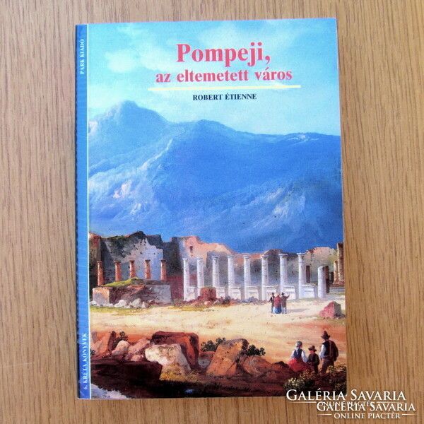 Robert étienne - Pompeii, ​the buried city (new, demanding book)