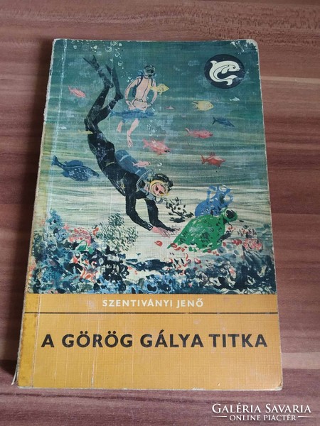 Delfin könyv, Szentiványi Jenő: A görög gálya titka, 1972