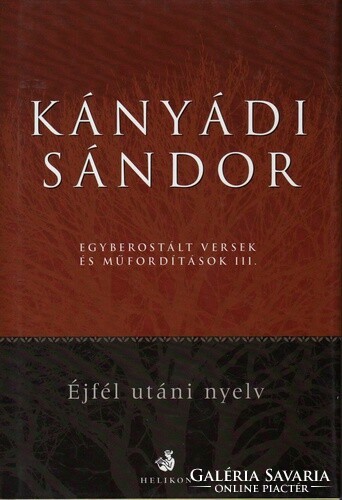 Sándor Kányádi: collected poems and translations iii.