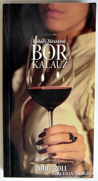 Rohály- butcher: wine guide 2010-2011. Dedicated book