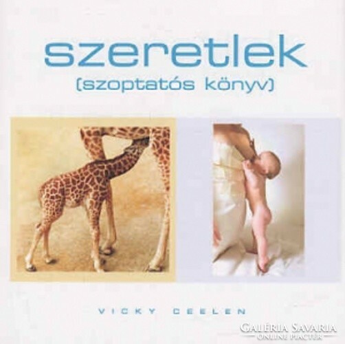 Vicky ceelen: I love you (breastfeeding book)