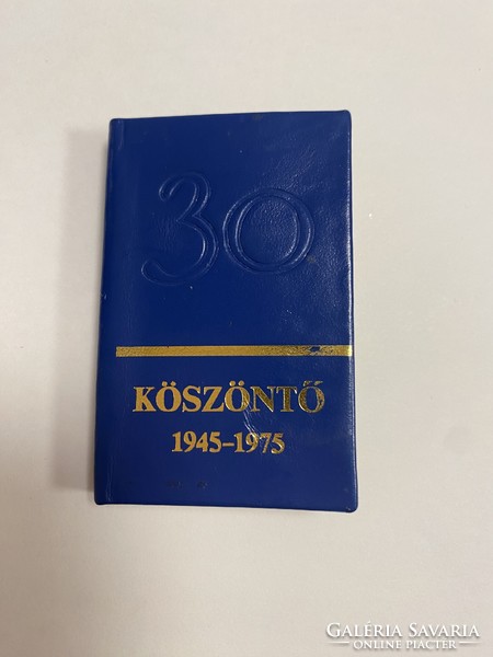 Minikönyv: Köszöntő 1945-1975 Bp.1975. Hazánk felszabadulásának 30. évfordulójára