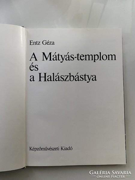 Entz Géza: A Mátyás templom és a Halászbástya, Képzőművészeti kiadó 1985.