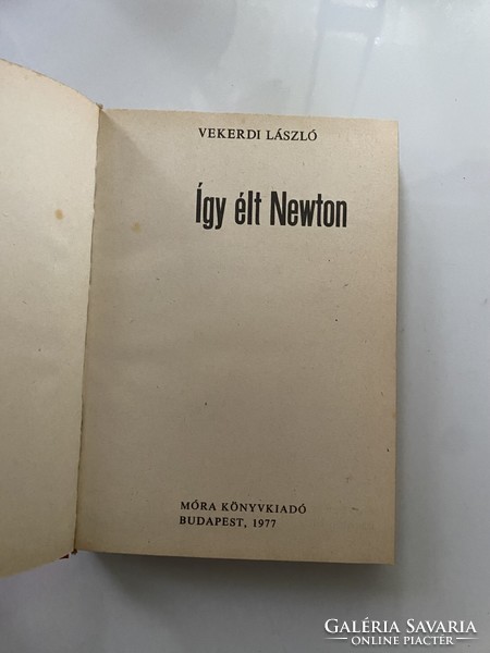 Vekerdi László: így élt Newton Móra Könyvkiadó 1977.