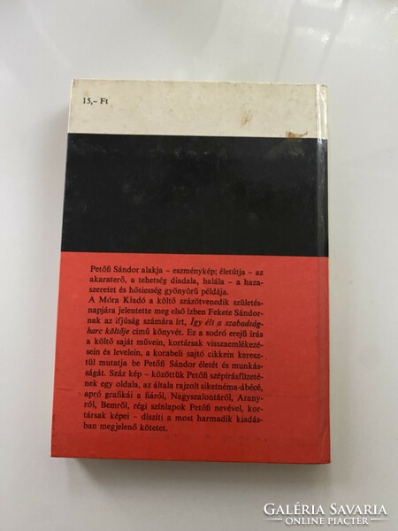 Sándor Fekete: this is how the poet of the freedom struggle lived, Sándor Petőfi, Móra book publishing house, 1979.