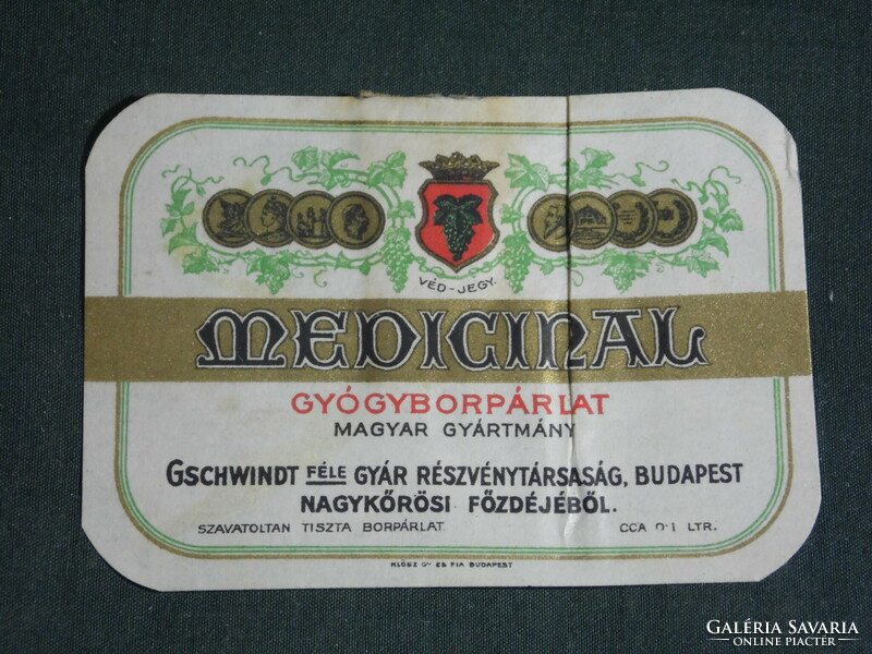 Wine label, medicinal medicinal wine distillate, gschwindt factory joint stock company, Budapest Nagykőrösi fózdéj