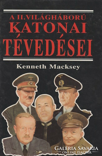 Kenneth Macksey: A II. világháború katonai tévedései