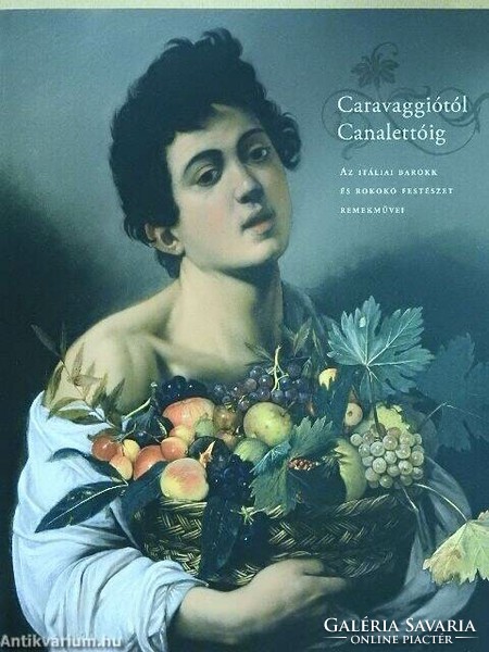 Caravaggiótól Canalettóig - Az itáliai barokk és rokokó festészet remekművei