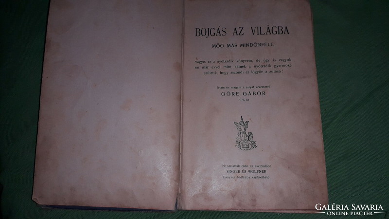 1901.Göre Gábor (GÁRDONYI GÉZA) -Bojgás az világba MÖG MÁS MINDÖNFÉLE könyva képek szerint SINGER