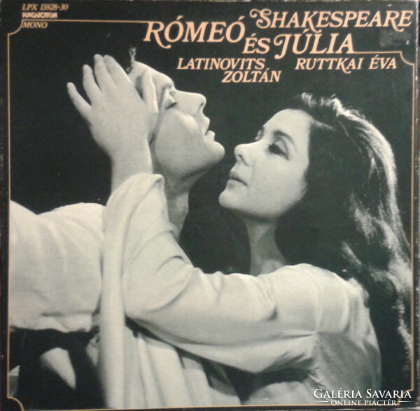 Shakespeare / Latinovits Zoltán / Ruttkai Éva - Rómeó És Júlia (3xLP, Album, Mono)