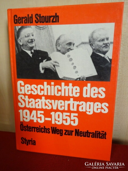 Gerald stourzh: geschichte des staatsvertrages 1945-1955. German language. Jokai.