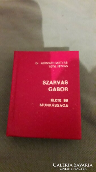 1967.Dr. István Mátyás-Tóth Horváth: the life and work of Gábor Szarvas (minibook) according to the pictures