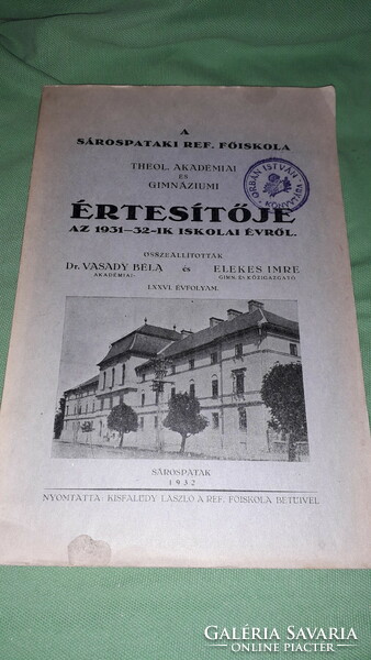 1932.dr.Vasady Béla:A sárospataki ref főiskola értesítóje 1931-32. évre a képek szerint SÁROSPATAK
