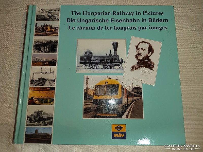 Die ungarische eisenbahn in bildern (the Hungarian railway in pictures - English-German-French album)(*)