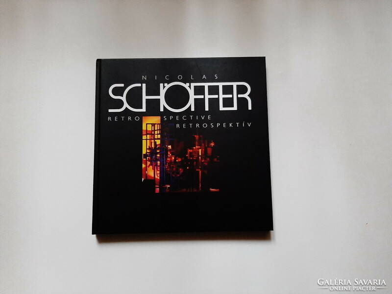 Nicolas schöffer 1912-1992 retrospective/retrospective, album