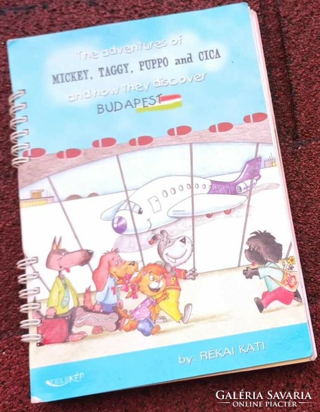 Kati Rékai - Budapest vagabonds - the adventures of mickey, taggy, puppo and cica - bilingual story