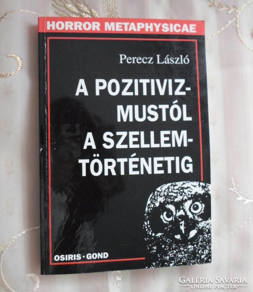 Perecz László: A pozitivizmustól a szellemtörténetig (Horror metaphysicae, 1998)