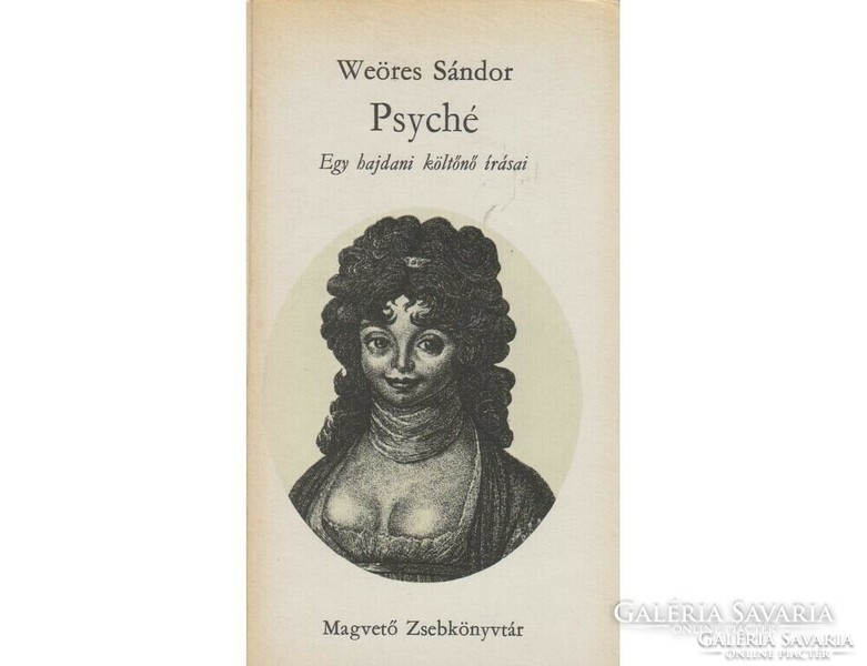 Sándor Weöres psyché the writings of a former poetess - first edition, 1972