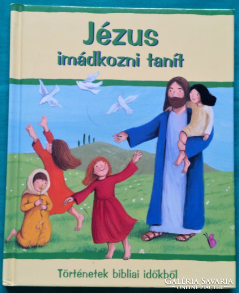 Sophie piper: jesus teaches to pray - stories from biblical times> children's bible, informative