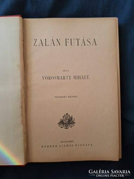 EXTRÉM RITKA! VÖRÖSMARTY MIHÁLY.ZALÁN FUTÁSA -TIZENKÉT KÉPPEL 1886 MÉHNER VILMOS