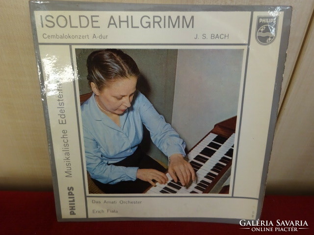 Philips single, isolde ahlgrimm harpsichord concert in A major - Bach. Jokai.