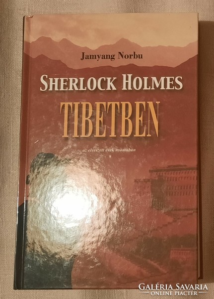 Jamyang norbu: sherlock holmes in tibet. Writing, Budapest, 2006