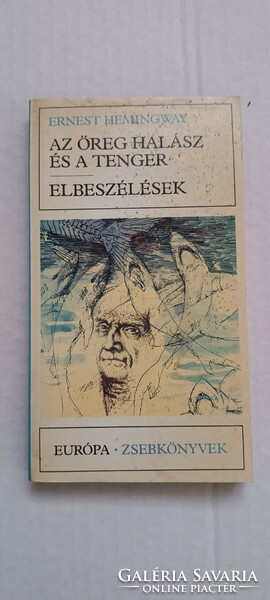 Ernest Hemingway: Az öreg halász és a tenger - Európa zsebkönyvek
