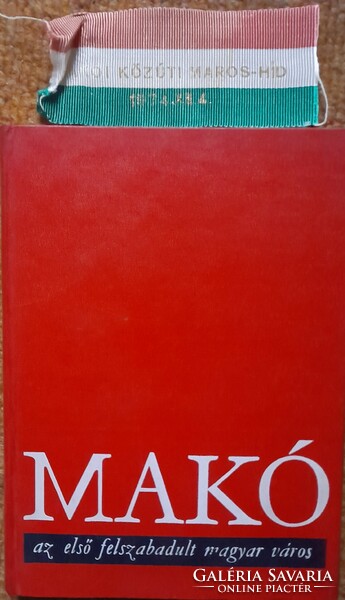 Makó, az első felszabadult magyar város - II. kötet - A népi demokratikus forradalom győzelme
