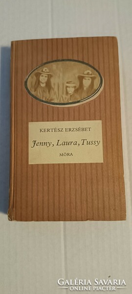Kertész Erzsébet: Jenny, Laura, Tussy - Csíkos könyvek