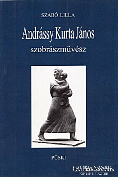 Lilla Andrássy Kurta János Szabó. Sculptor. Bp., 1996, Püski. 56 P., 22 Photo annexes., 1 Sztl