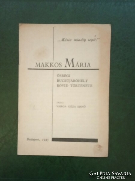 Makkos Mária Őrségi Bucsújáróhely rövid története 1945