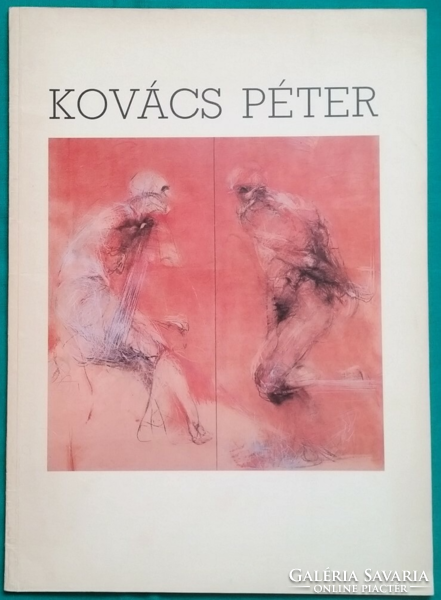 Kovács Péter festőművész munkái - A Vigadó Galéria 95. sz. kiállítási katalógusa