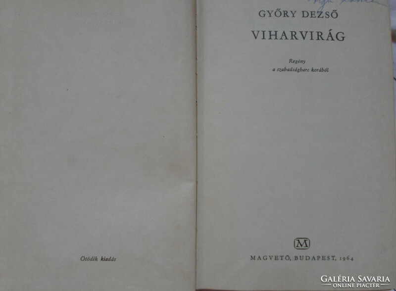 Győry Dezső: Viharvirág (Magvető, 1964; 1848-49, szabadságharc; történelmi regény)