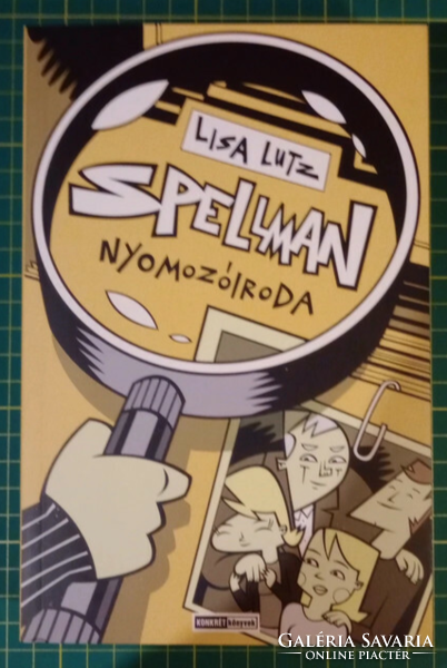 Lisa Lutz - Spellman nyomozóiroda