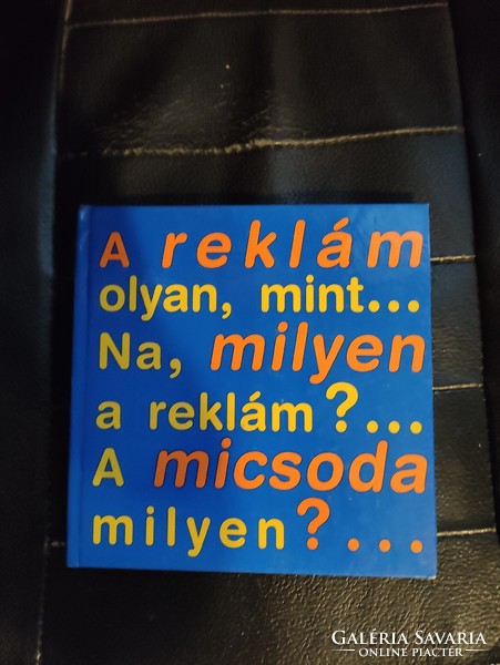 A reklám olyan mint a ....-Bölcs gondolatok....