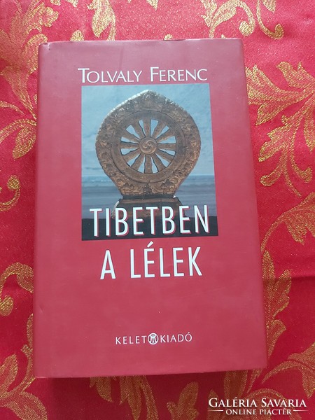 Tolvaly Ferenc : Tibetben a lélek