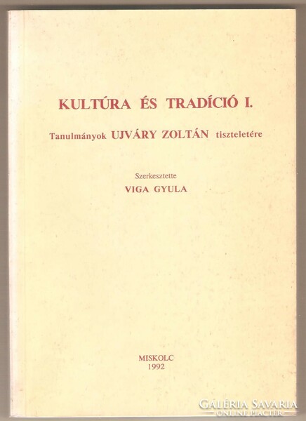 Viga Gyula: Kultúra És Tradíció I-II. 1992