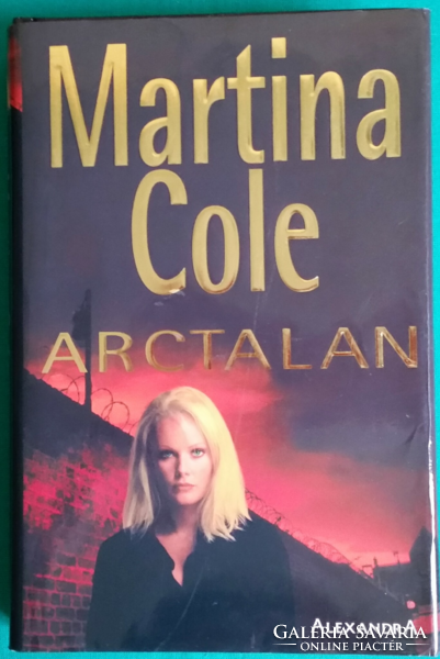 Martina Cole: Arctalan > Regény, novella, elbeszélés > Maffia  > Akció, kaland