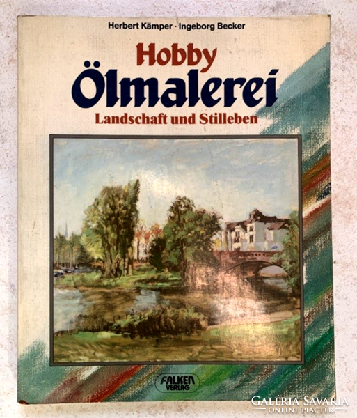 Hobby ölmalerei - landschaft und stilleben - oil painting book in German
