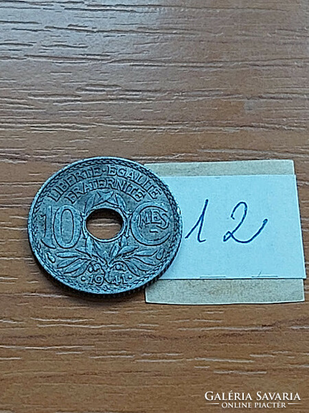 France 10 centimes 1941 zinc line under the mes, dots before and after the year 12.