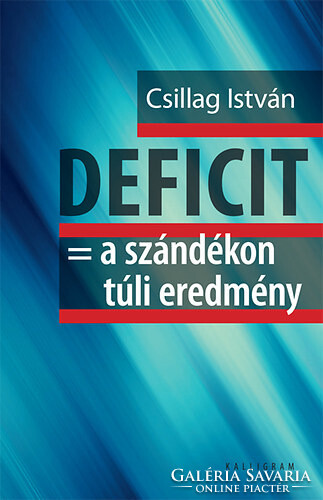 István Csillag: deficit = a result beyond the intention