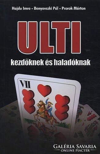 Imre Hajdu, Pál Benyovszki and Márton Prorok: ulti for beginners and advanced