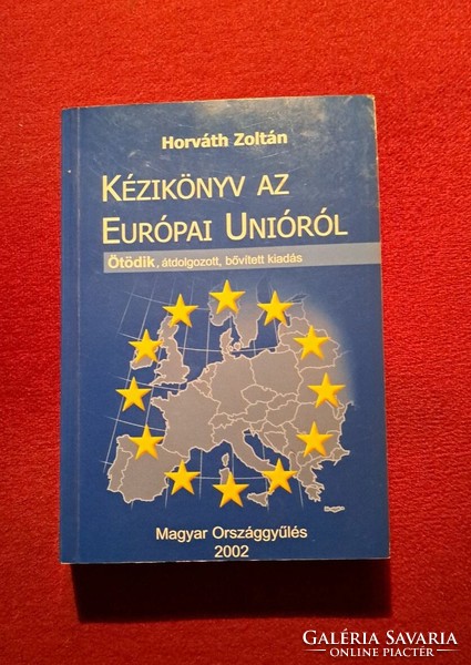 Horváth Zoltán: Kézikönyv az Európai Unióról.
