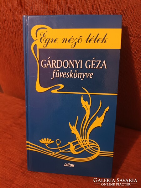 Égre néző lélek - Gárdonyi Géza füveskönyve 2.