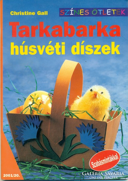 Kreatív füzetek: Tarkabarka húsvéti díszek